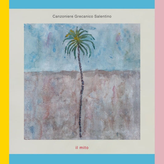Canzoniere Grecanico Salentino - Il Mito [Digipak]