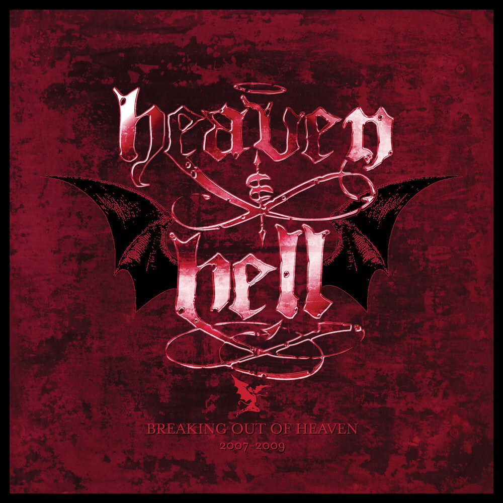 Heaven & Hell - Breaking Out Of Heaven: 2007-2009 (Wbr) [CD]