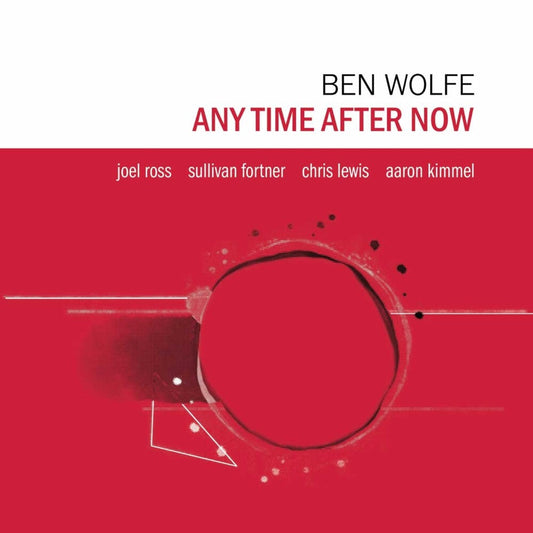 Ben Wolfe - Any Time After Now (Bonus Track) [Digipak]