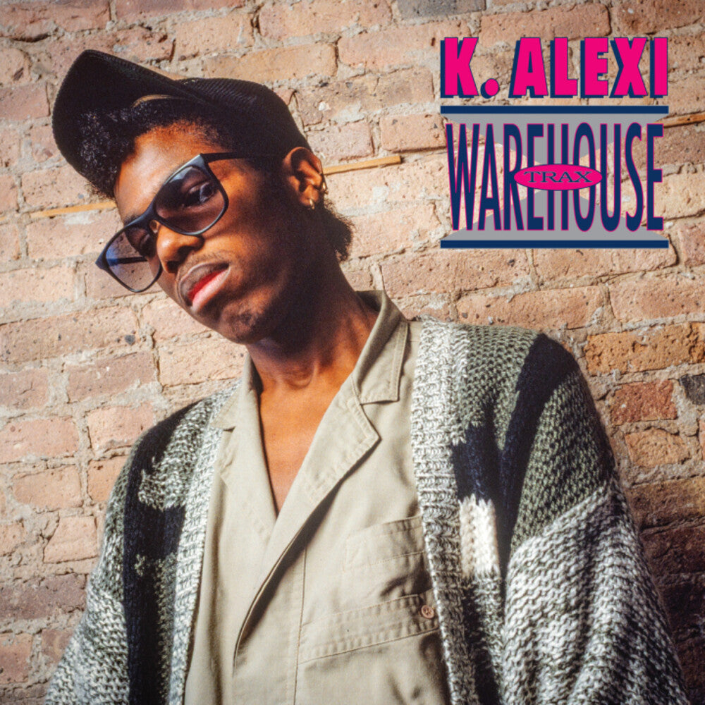 K-Alexi - Warehouse Trax [12" Vinyl]