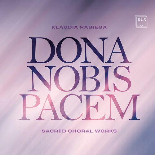 Chor Mieszany Katedry Wawelskiej - Dona Nobis Pacem - Music CD
