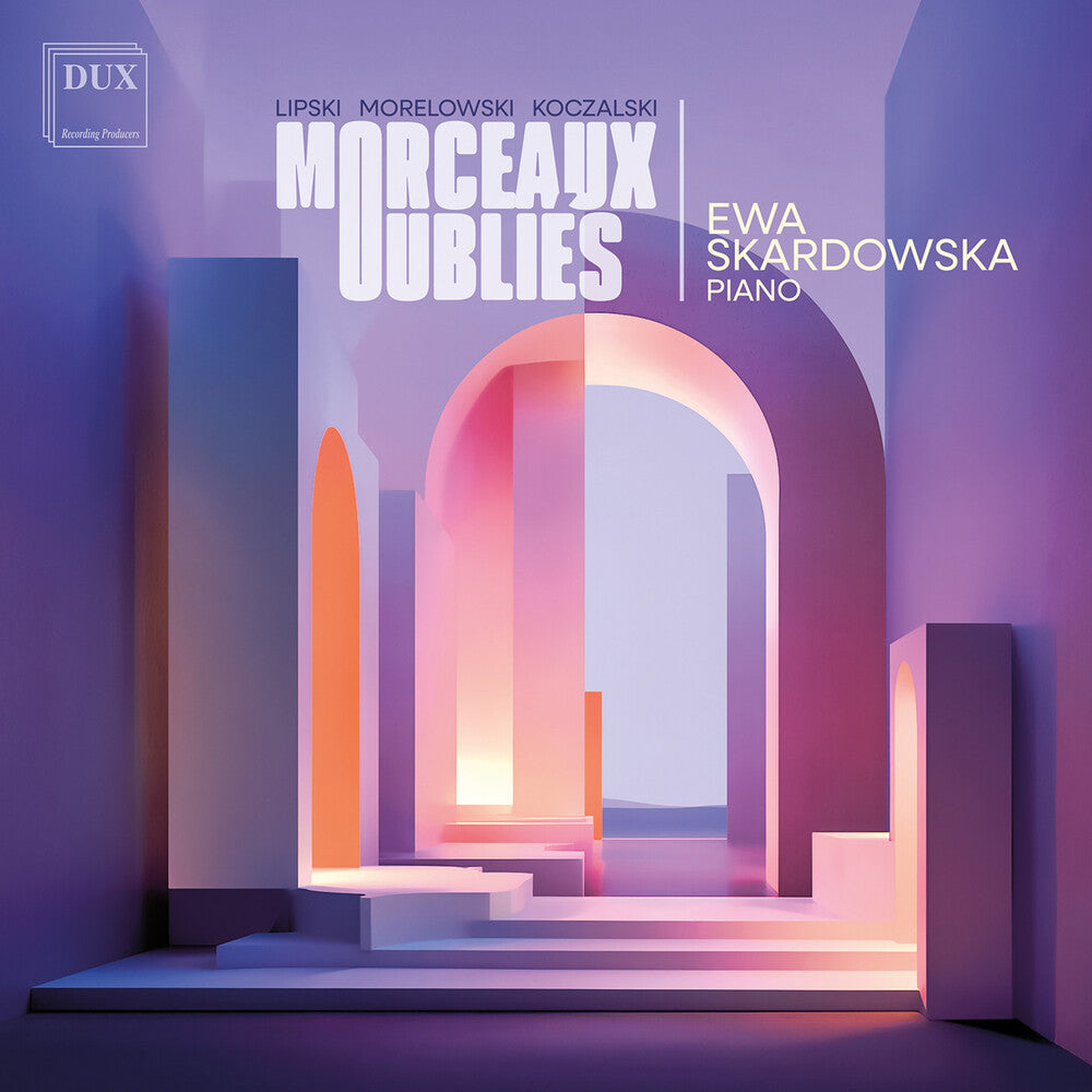 Ewa Skardowska - Morceaux Oublies - Lipski Morelowski Koczalski [CD]