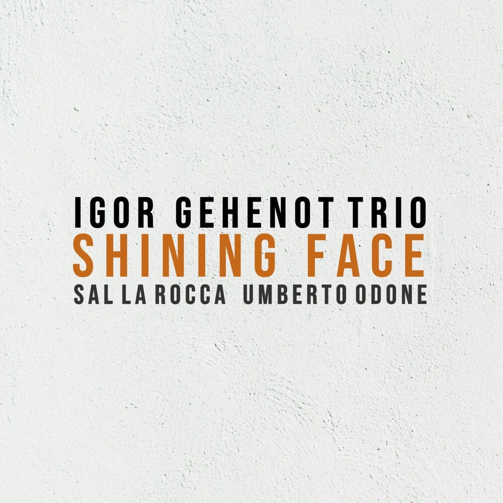 Igor Gehenot - Shining Face [Digipak]