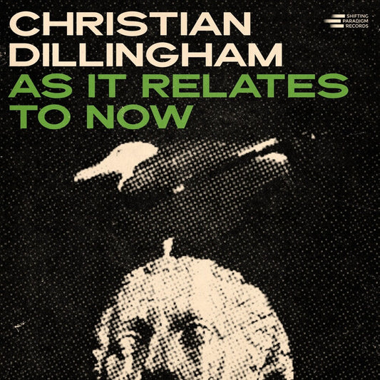 Christian Dillingham - As It Relates To Now [CD]