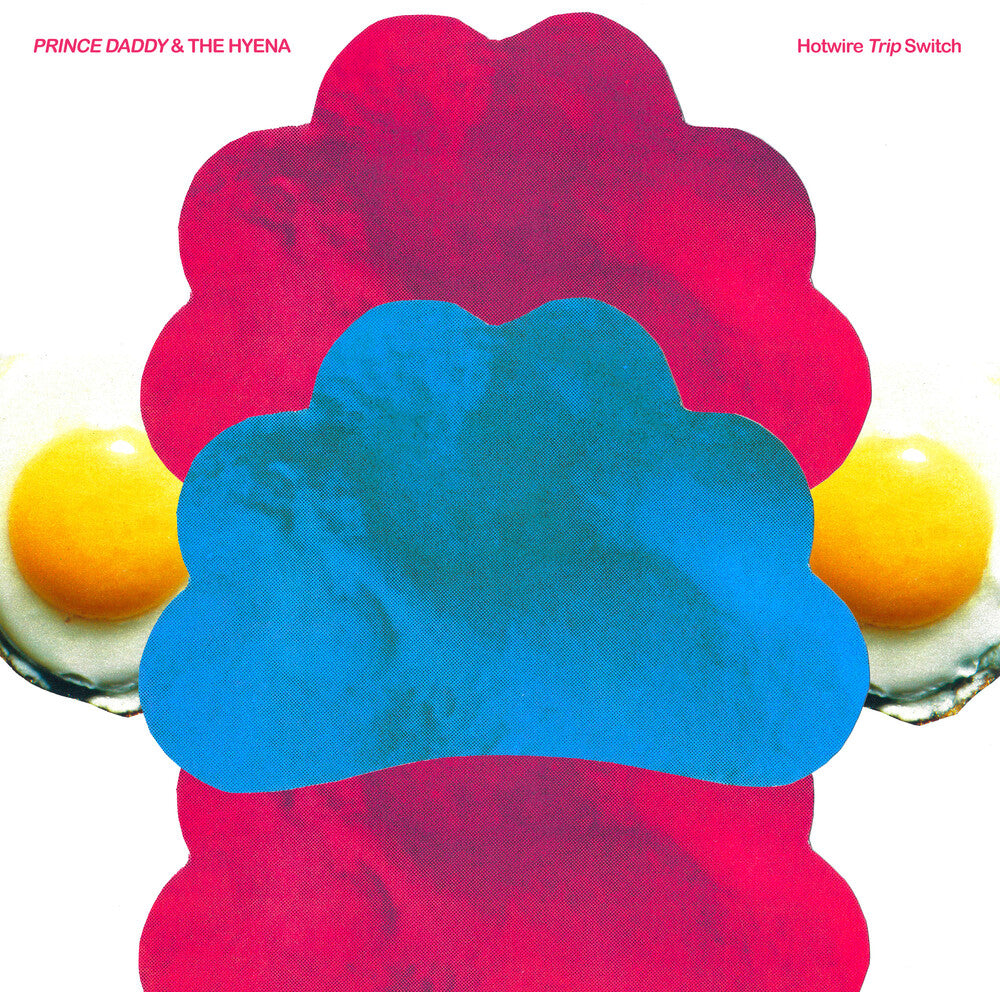 Prince Daddy & The Hyena - Hotwire Trip Switch [CD]