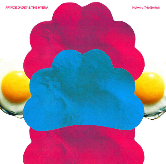 Prince Daddy & The Hyena - Hotwire Trip Switch [CD]