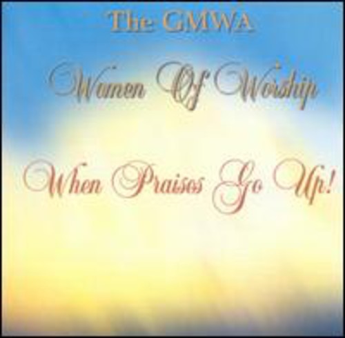 Gmwa Women Of Worship - When Praises Go Up [CD]