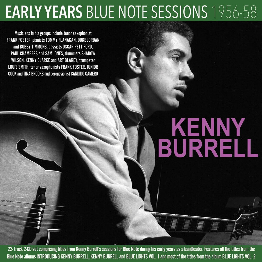 Kenny Burrell - Early Years: Blue Note Sessions 1956-58 [CD]