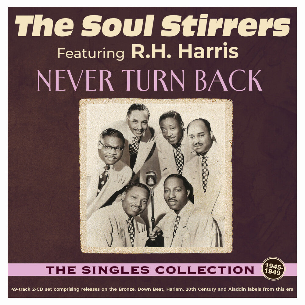 Soul Stirrers - Never Turn Back: Singles Collection 1940-49 [CD]