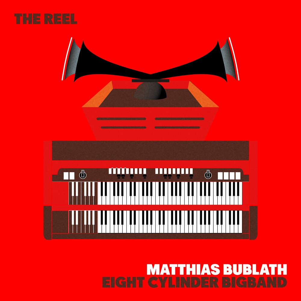 Matthias Bublath  & Eight Cylinder Bigband - Reel [CD]