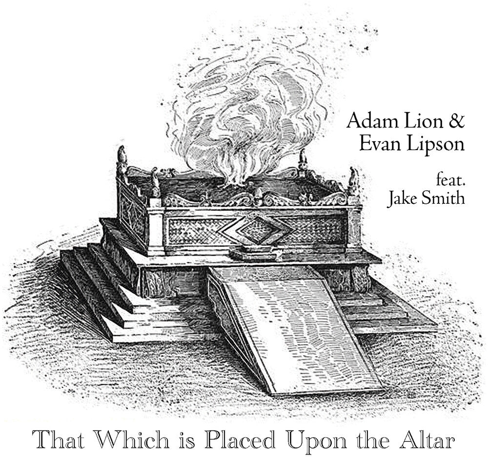 Pre-Order: Adam Lion  / Lipson,Evan / Smith,Jake - That Which Is Placed Upon The Altar [CD]