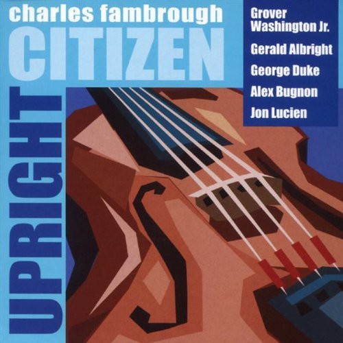 Charles Fambrough - Upright Citizen [CD]