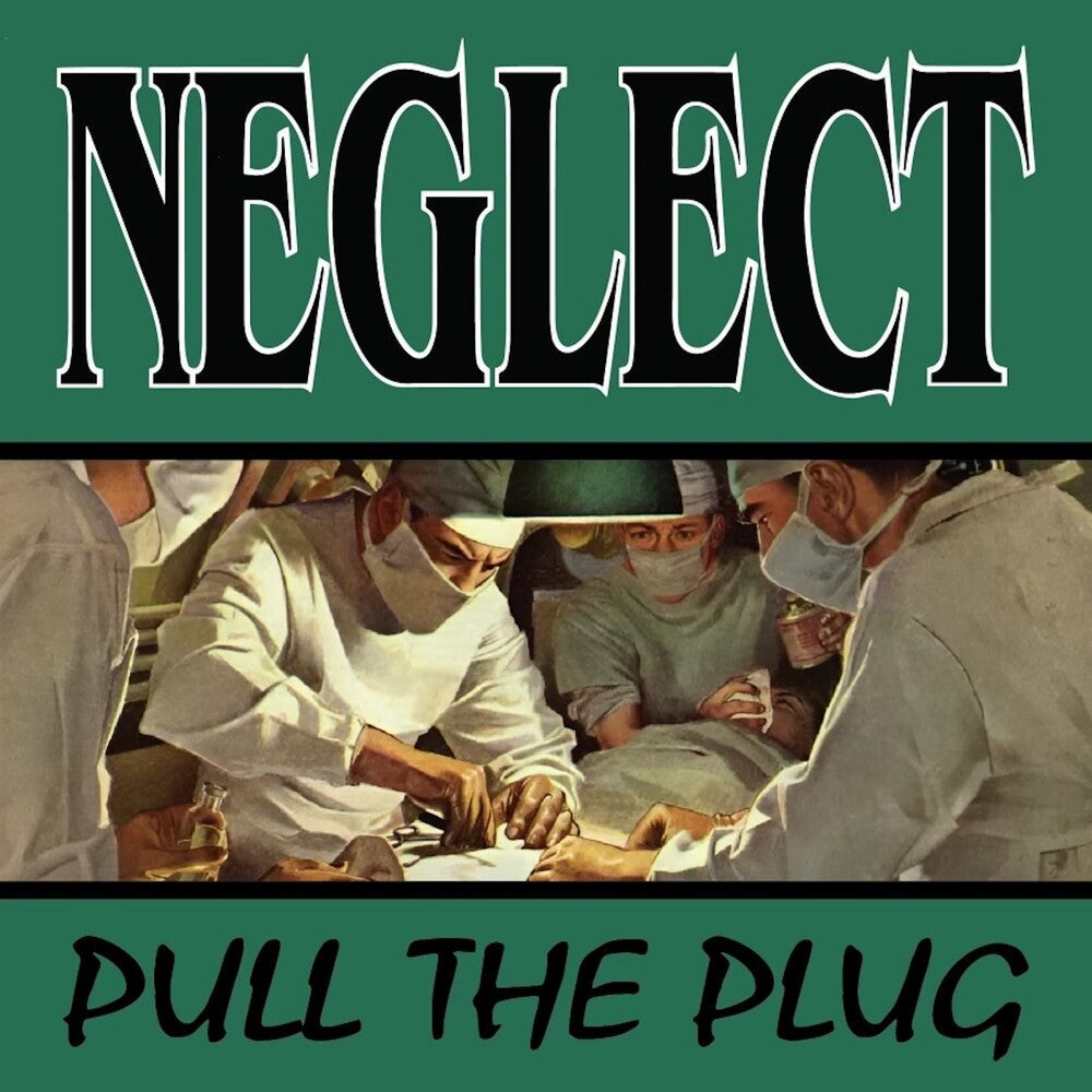 Neglect - Pull The Plug [CD]