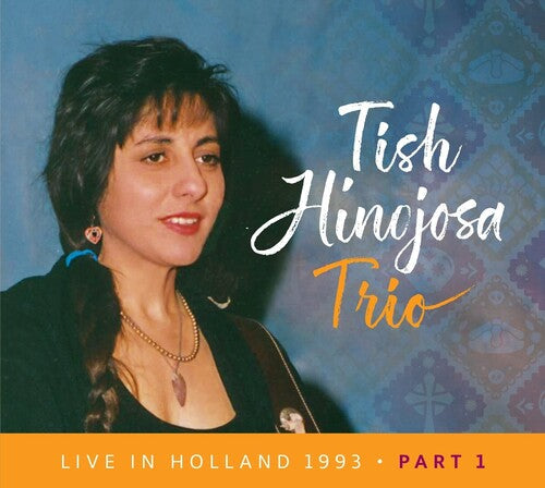 Hinojosa,tish - Live In Holland 1993 Pt 1 - Music CD