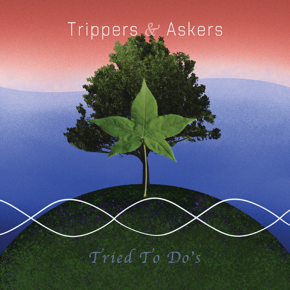 Trippers & Askers - Tried To Do's [LP]