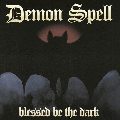 Demon Spell - Blessed Be The Dark - Music CD