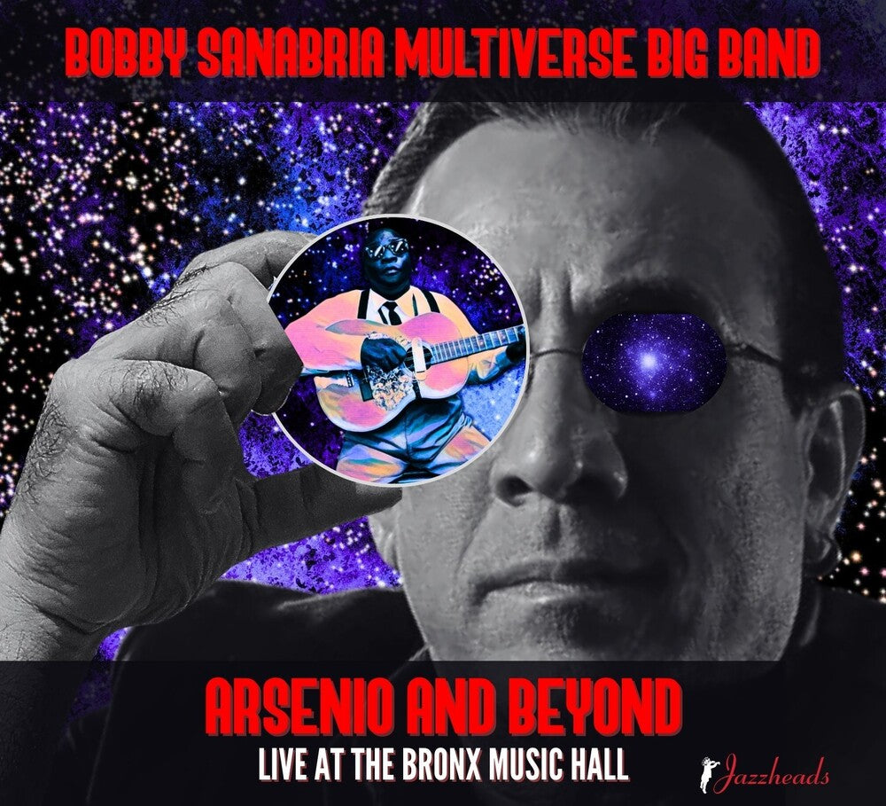 Bobby Sanabria  Multiverse Big Band - Arsenio And Beyond [CD]