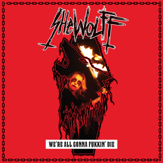 Shewolff - We're All Gonna Fukkin' Die [CD]