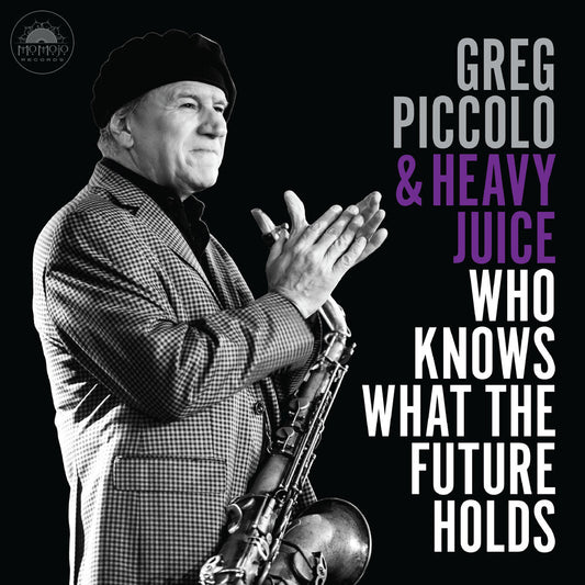 Greg Piccolo  & Heavy Juice - Who Knows What The Future Holds [CD]