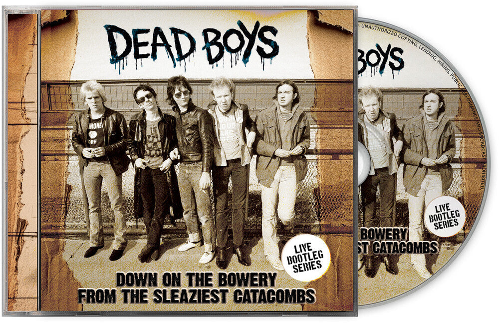 Dead Boys - Down On The Bowery From The Sleaziest Catacombs [CD]