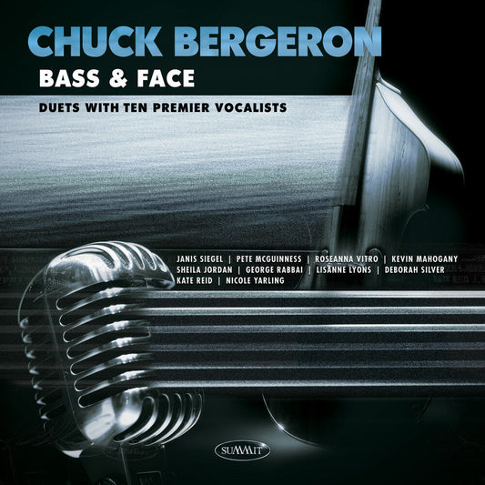 Chuck Bergeron - Bass & Face: Duets With Ten Premier Vocalists [CD]