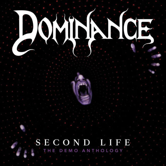 Dominance - Second Life :The Demo Anthology [CD]