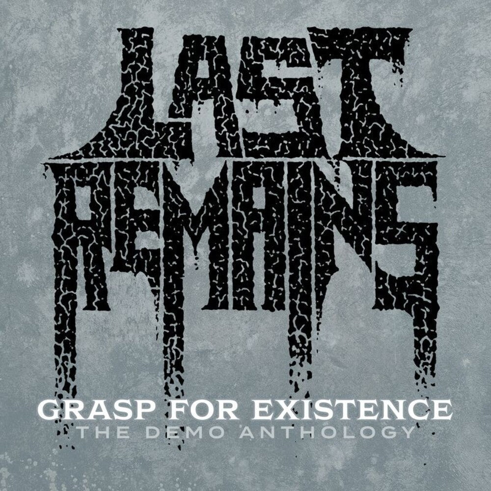 Last Remains - Grasp For Existence :The Demo Anthology [CD]