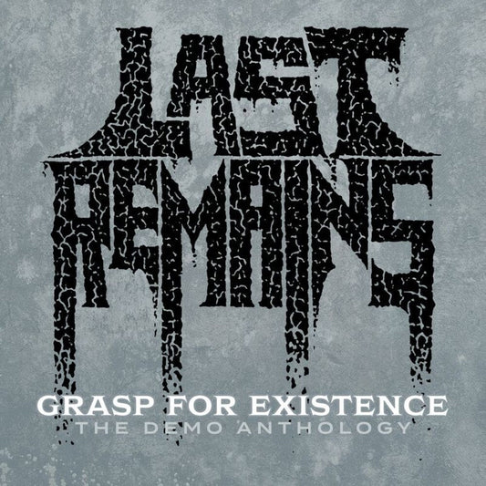 Last Remains - Grasp For Existence :The Demo Anthology [CD]