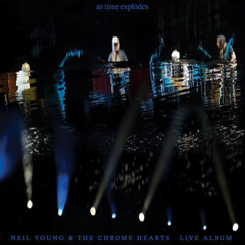 Young,neil / Chrome Hearts - As Time Explodes: Live Album - Vinyl Record