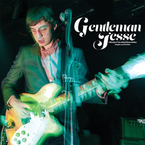 Gentleman Jesse - Wonder If You Would Even Notice: Singles - Vinyl Record