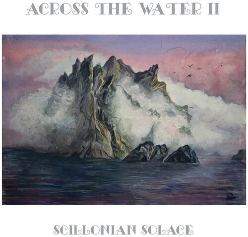 Across The Water Ii - Scillonian Solace - Music CD