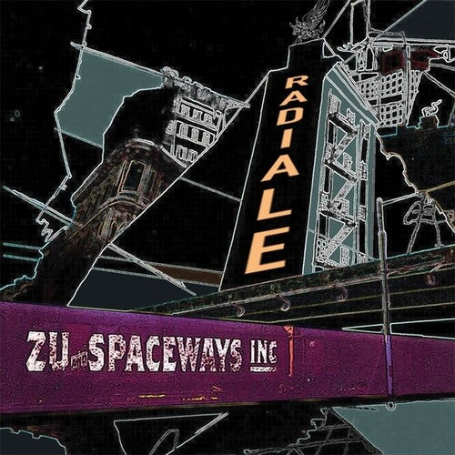 Zu & Spaceways Inc - Radiale - Music CD