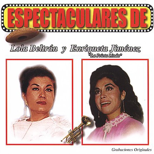 Beltran/Enriqueta - Espectaculares De Lola Beltran Y Enriqueta Jimenez [CD]