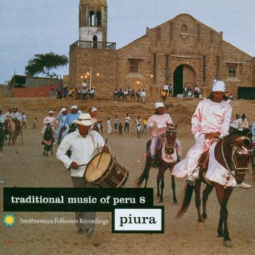 Traditional Music Of Peru 8 Piura / Various - Traditional Music Of Peru, Vol. 8: Piura [CD]
