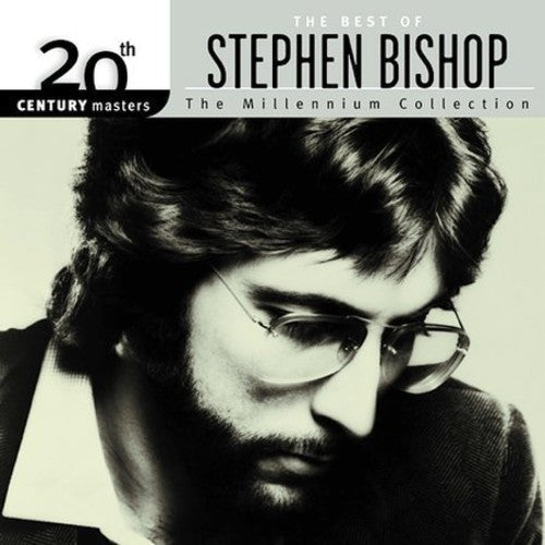 Stephen Bishop - 20th Century Masters: Millennium Collection [CD]
