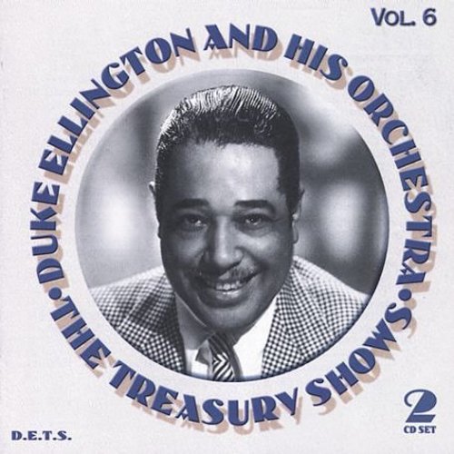 Duke Ellington & His Orchestra - Treasury Shows, Vol. 6 [2 CD]