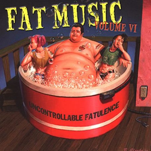 Fat Music 6: Uncontrollable Fatulence / Various - Fat Music 6: Uncontrollable Fatulence / Various - Vinyl Record