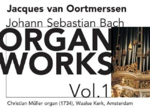 Jacques Van Oortmerssen - Organ Works 1 Music CD