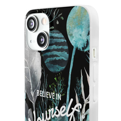 Believe in Yourself Flexi Phone Case