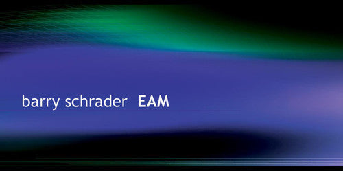 Barry Schrader - E.A.M. Music CD
