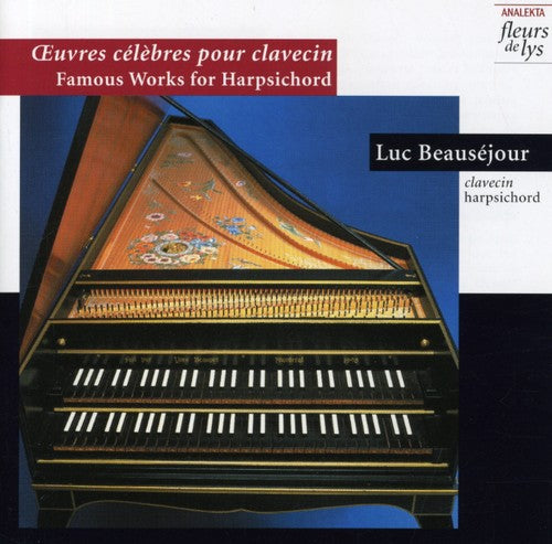 Luc Beausejour - Oeuvres Celebres Pour Clavecin [CD]