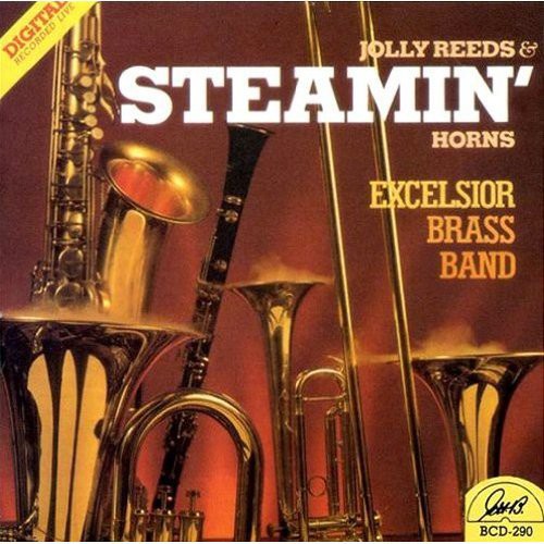 Excelsior Brass Band - Jolly Reeds & Steamin Horns [CD]