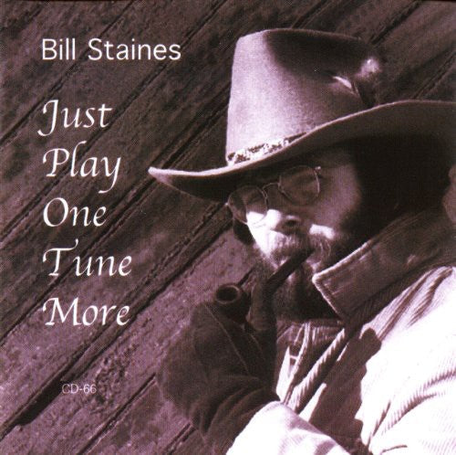 Bill Staines - Just Play One Tune More [CD]