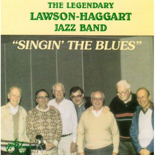 Legendary Lawson & Haggart Jazz Band - Singin The Blues - Music CD