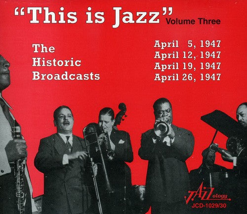 This Is Jazz - This Is Jazz, Vol. 3 - The Historic Broadcasts [2 CD]