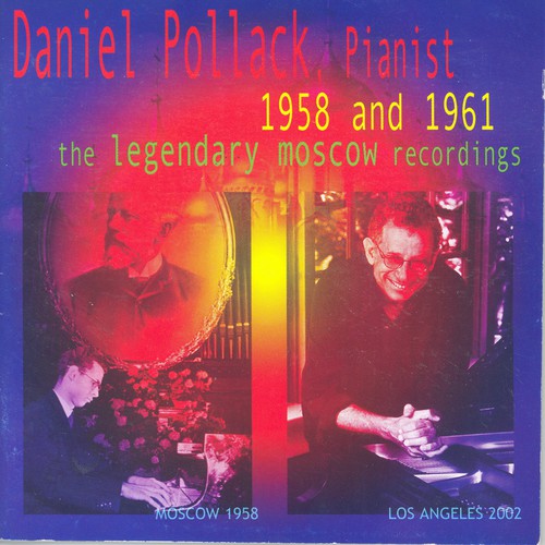 Daniel Pollack - 1958 & 1961: Legendary Moscow Recordings [CD]