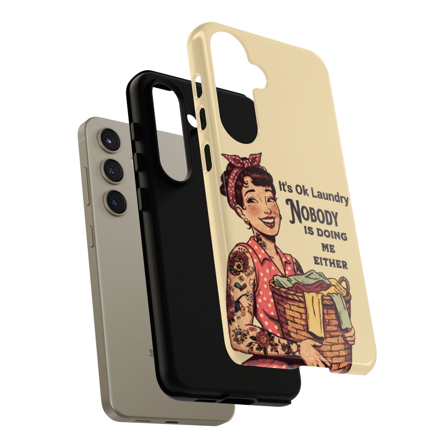 Laundry Humor Tough Phone Case - "Nobody Is Doing Me Either"