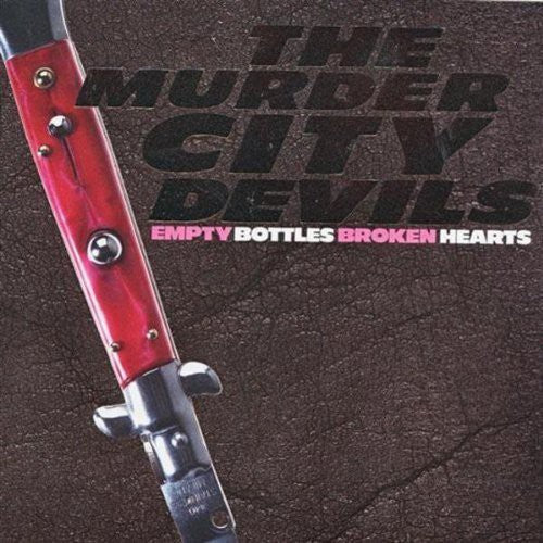 Murder City Devils - Empty Bottles, Broken Hearts [LP] Vinyl Record