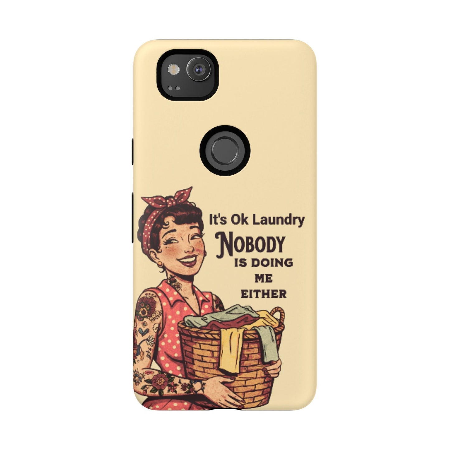 Laundry Humor Tough Phone Case - "Nobody Is Doing Me Either"