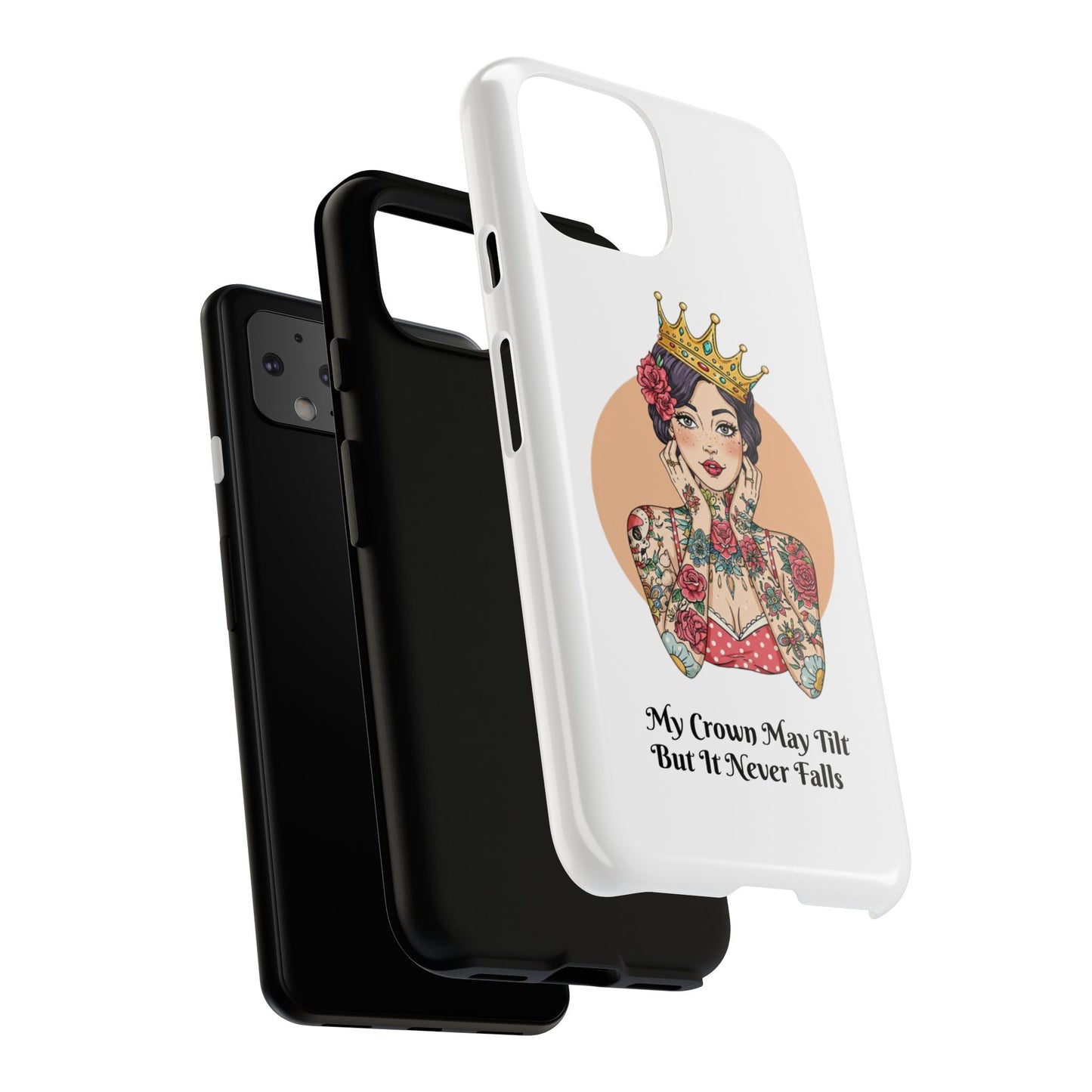 My Crown Never Falls Tattooed Girl Tough Phone Case